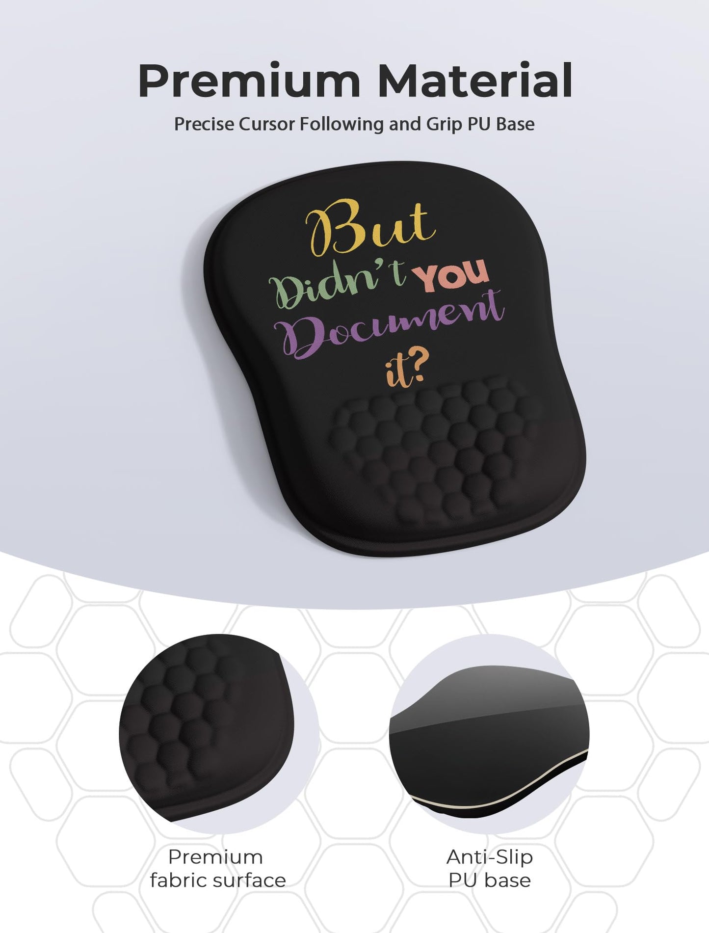 ORIENWEEDA " But Didn't You Document It Funny Office Ergonomic Mouse Pad for Carpal Tunnel Pain Relief, 65% Usable Mouse Area, Memory Foam Wrist Rest for for Office, PC, Gaming