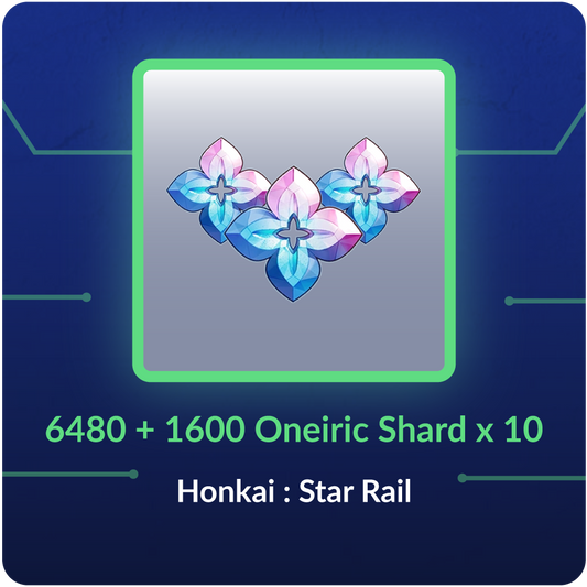 6480 + 1600 Oneiric Shard x 10 - Honkai : Star Rail