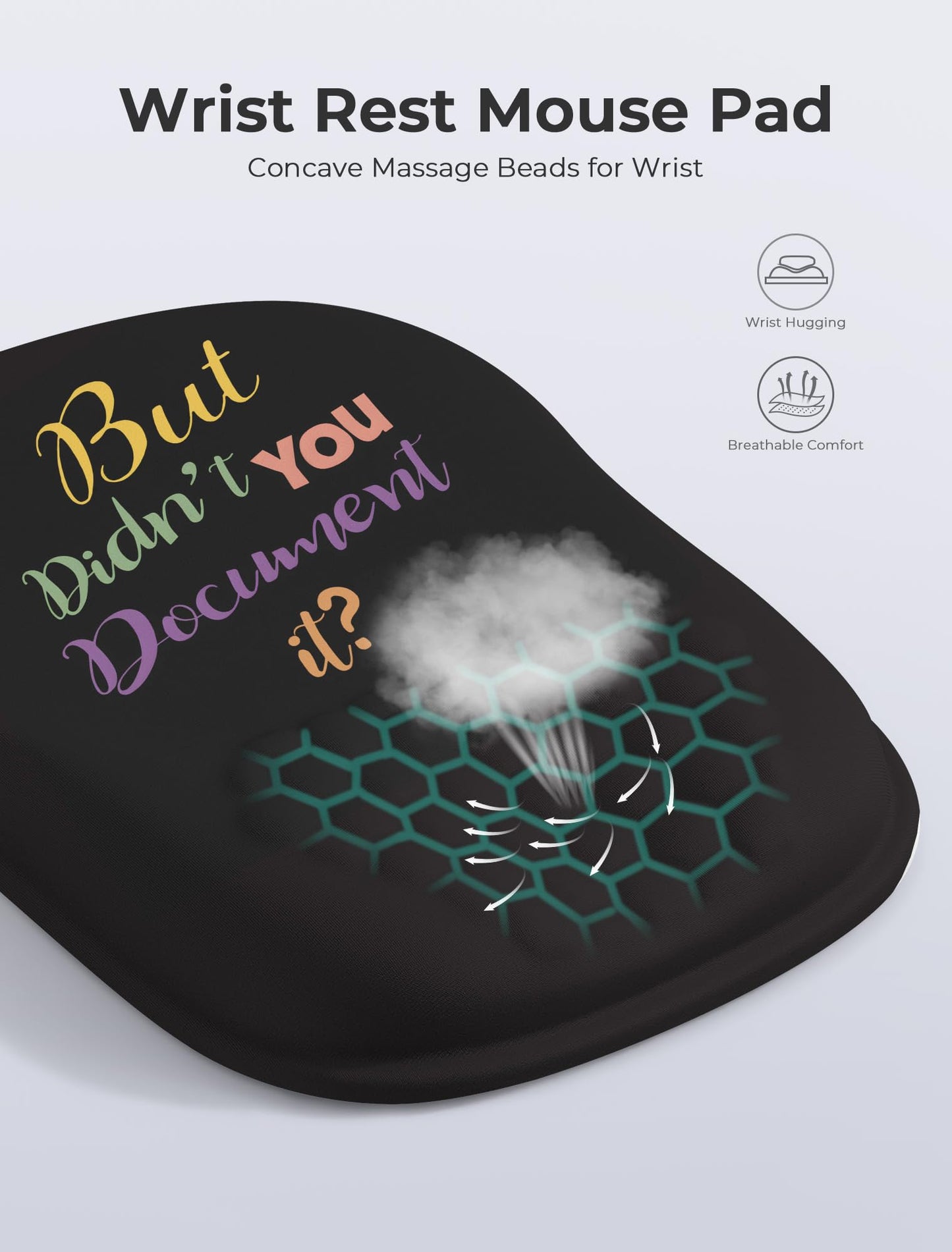 ORIENWEEDA " But Didn't You Document It Funny Office Ergonomic Mouse Pad for Carpal Tunnel Pain Relief, 65% Usable Mouse Area, Memory Foam Wrist Rest for for Office, PC, Gaming